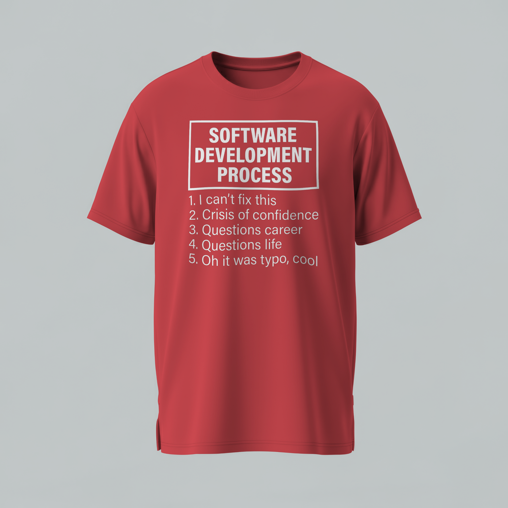 Red t-shirt with text about software development process on a gray background