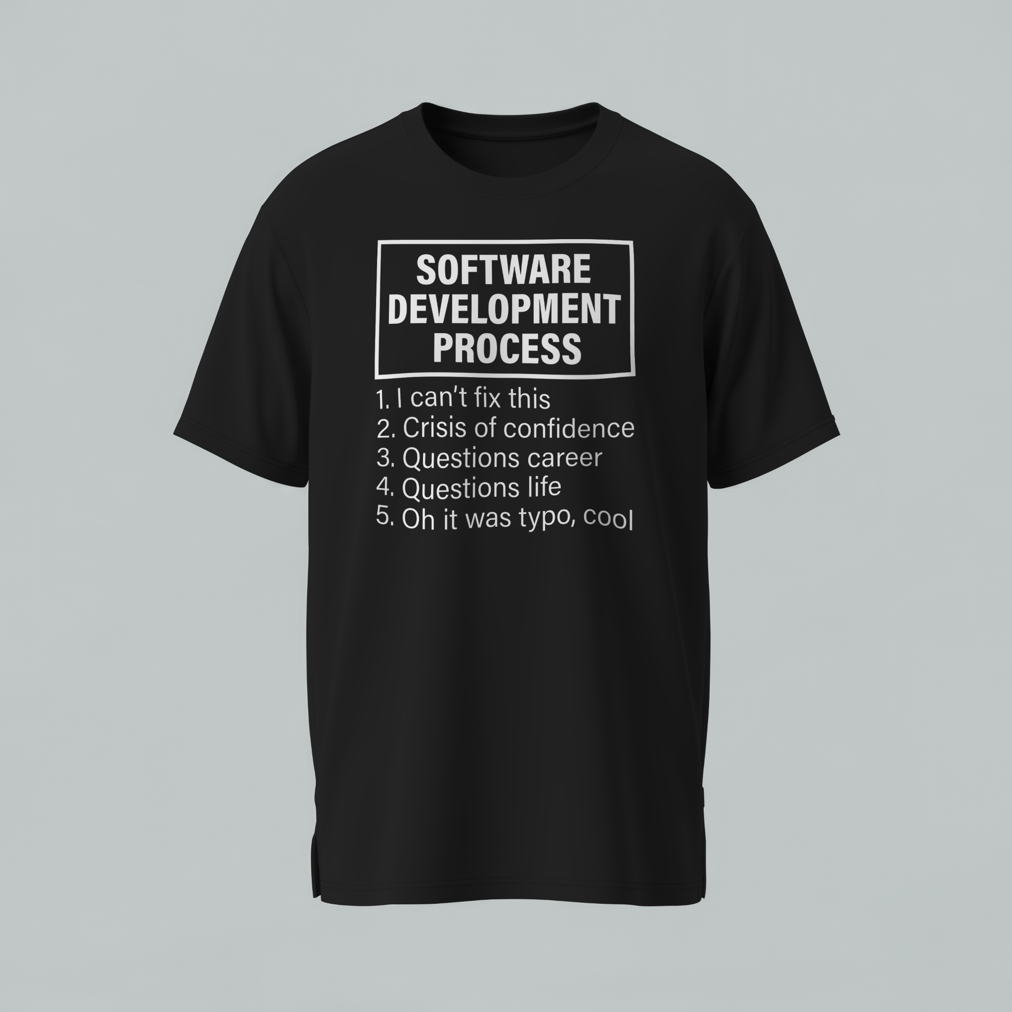 Black t-shirt with white text on a gray background