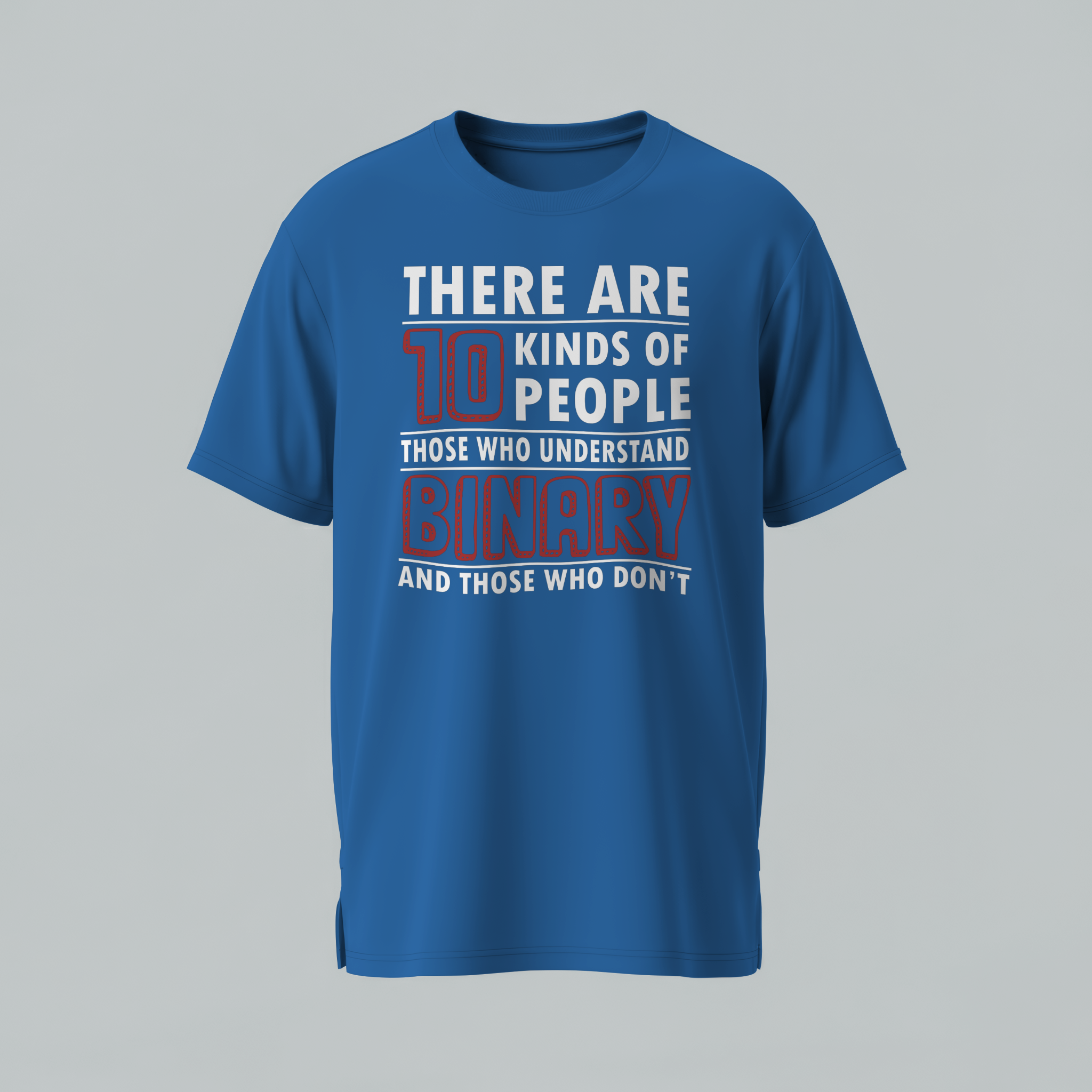 Blue t-shirt with humorous text design on a gray background