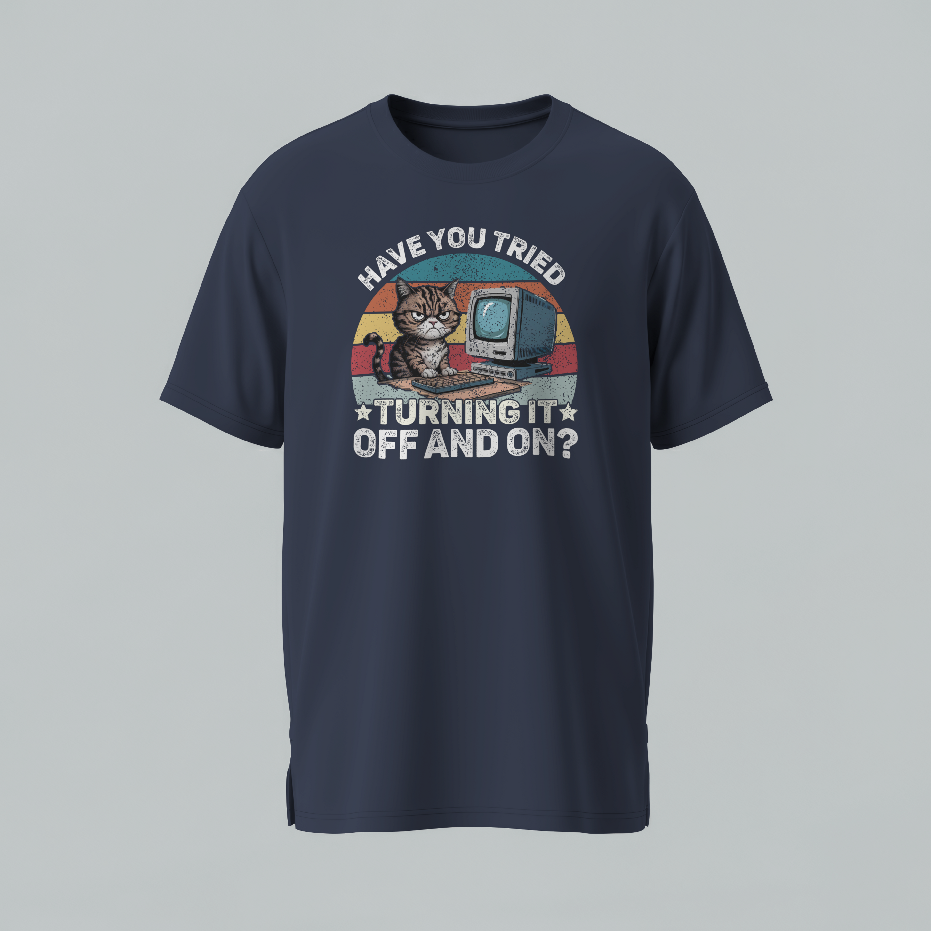 Have You Tried Turning It Off And On? — Grumpy Cat Computer T-Shirt