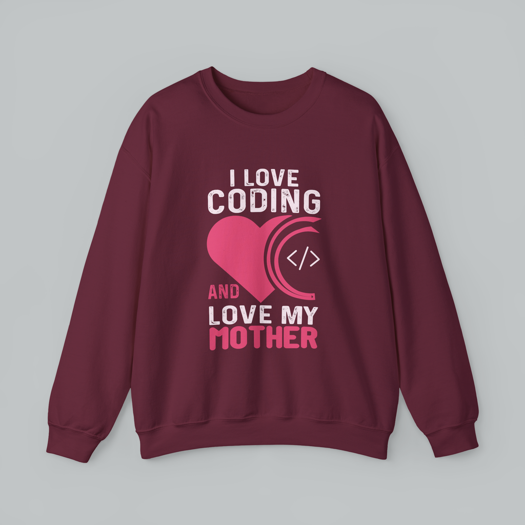 I Love Coding And My Mother Sweatshirt — Pink Hearts