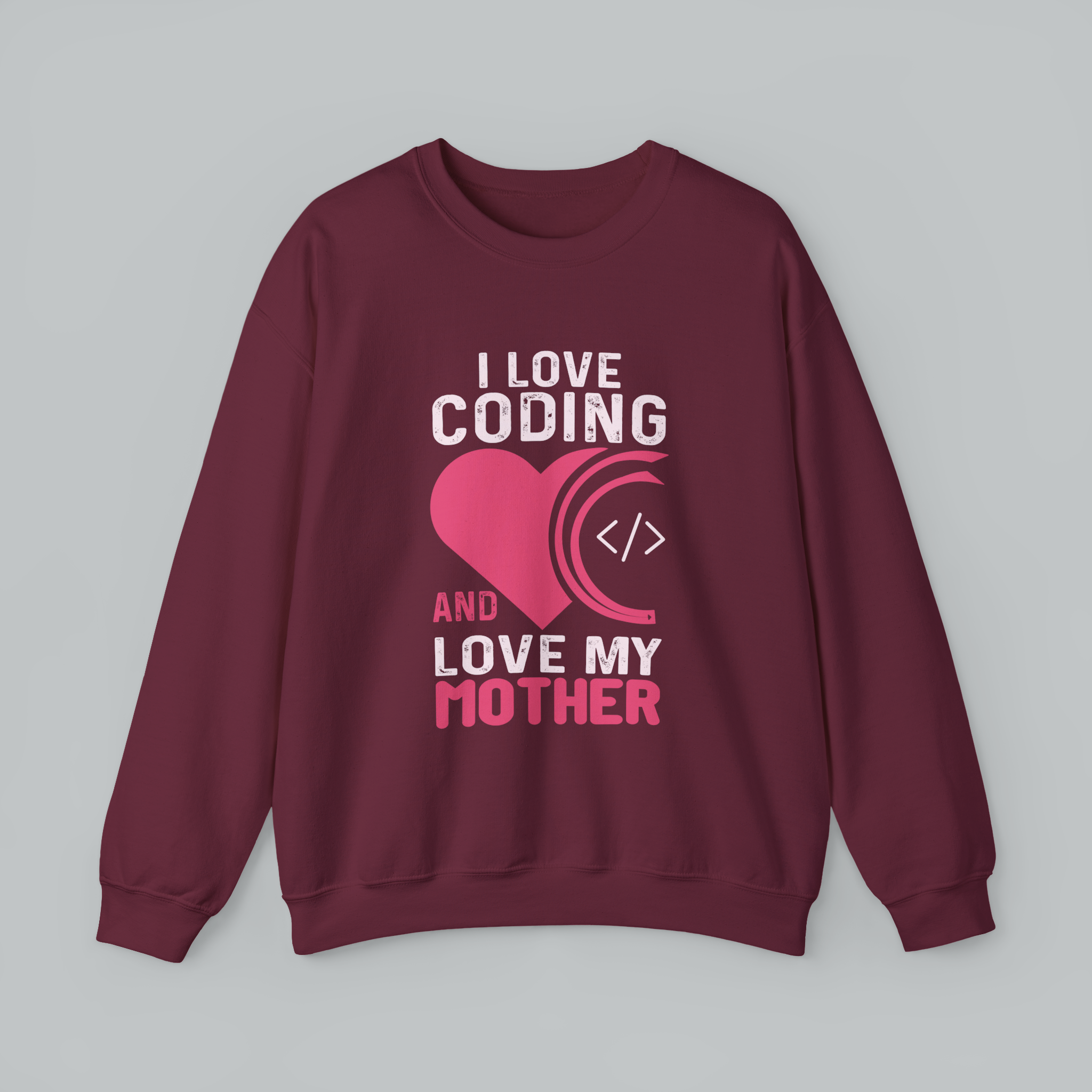 I Love Coding And My Mother Sweatshirt — Pink Hearts