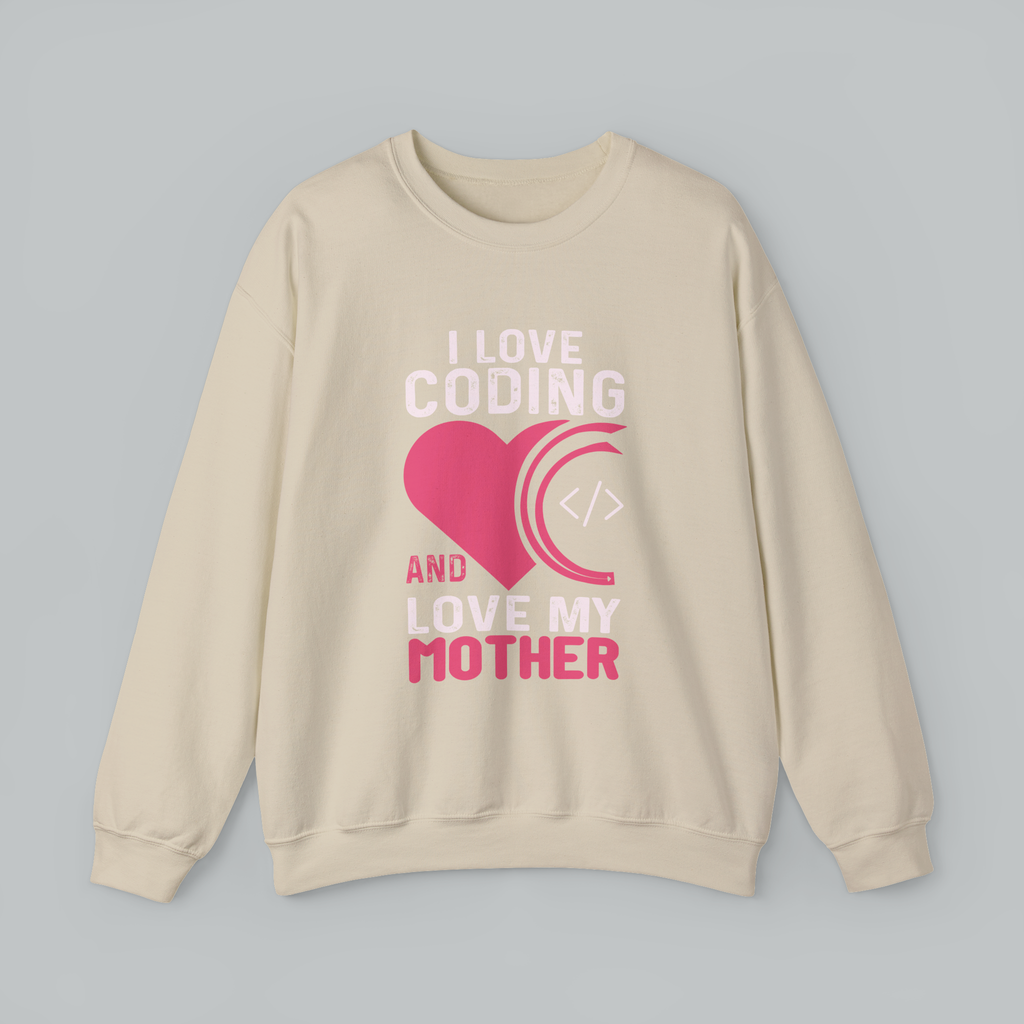 I Love Coding And My Mother Sweatshirt — Pink Hearts