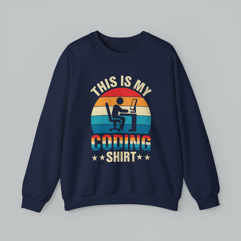 Coding Sweatshirt - "This Is My Coding Shirt" Retro Programmer Crewneck