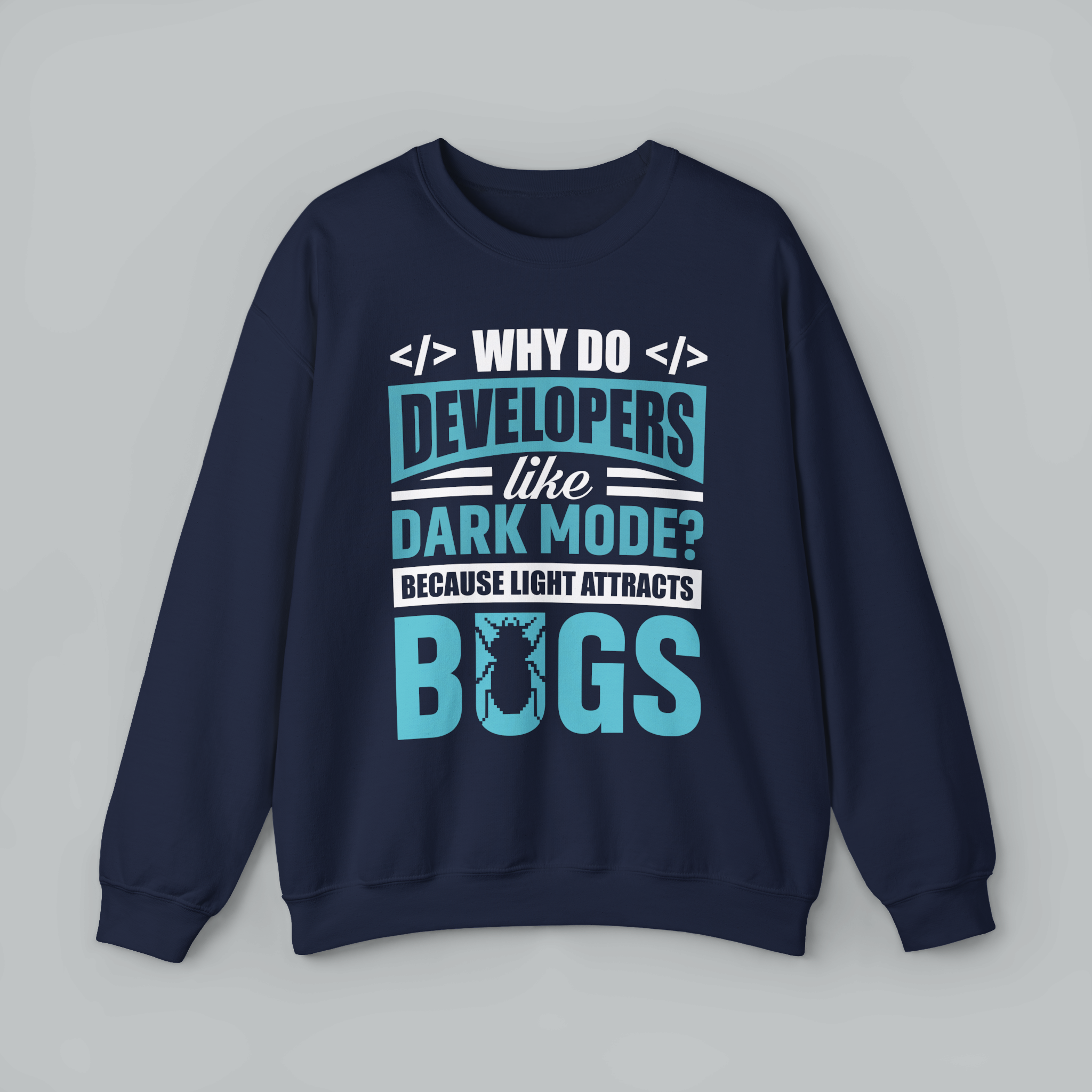 Navy blue sweatshirt with humorous text design on a gray background